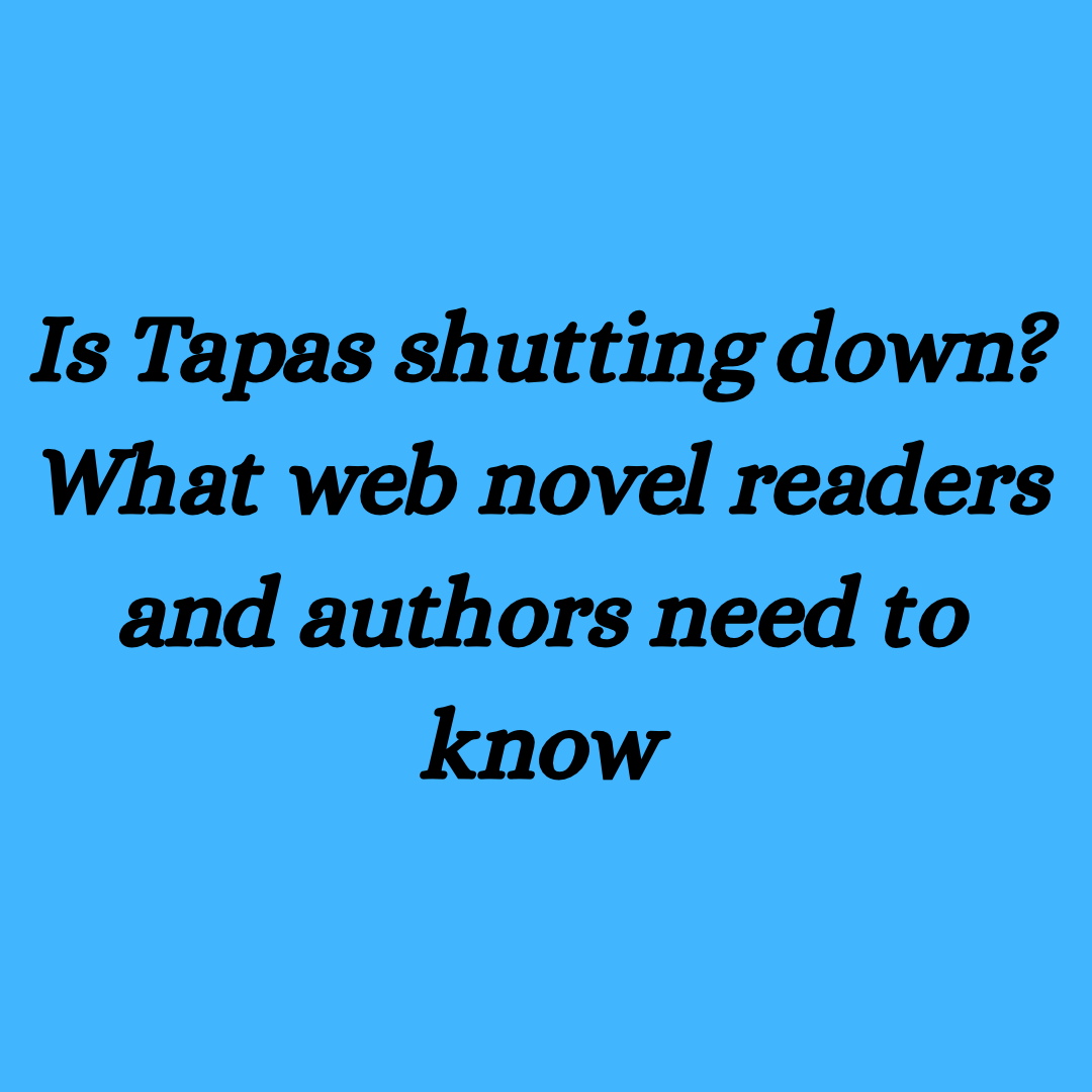 Is Tapas Shutting Down? What Readers and Authors Should Know